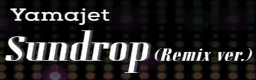 Sundrop (Remix ver.)