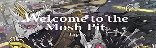 Welcome to the Mosh Pit