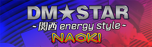 DM STAR ~KANSAI energy style~