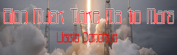 Elon Musk Take Me to Mars