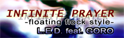 INFINITE PRAYER (floating flock style)
