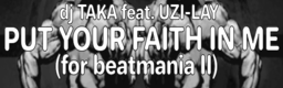 PUT YOUR FAITH IN ME (for beatmania II)