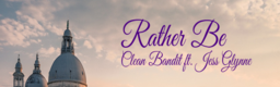 Rather Be
