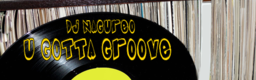 u gotta groove