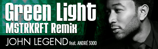 Green Light (MSTRKRFT Remix)