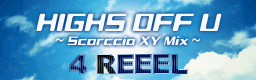 HIGHS OFF U (Scorccio XY Mix)
