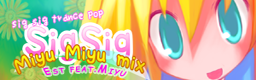 SigSig(MiyuMiyu mix)