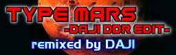 TYPE MARS -DAJI DDR EDIT-