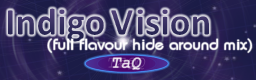 Indigo Vision (full flavour hide around mix)