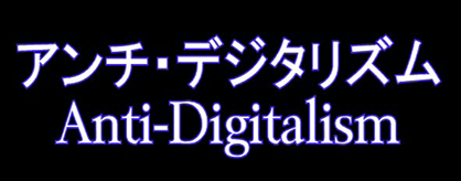 Anti-Digitalism