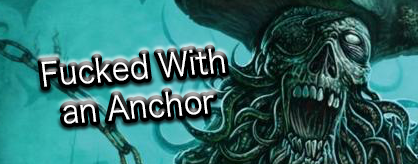 Fucked With an Anchor