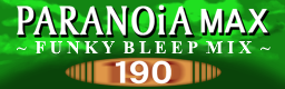 PARANOiA MAX ~FUNKY BLEEP MIX~