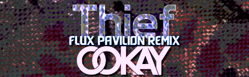 Thief (Flux Pavilion Remix)
