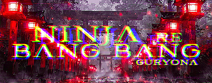 Ninja Re Bang Bang (lolicore)