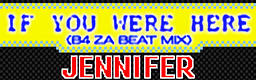 IF YOU WERE HERE (B4 ZA BEAT MIX)