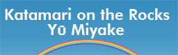 Katamari on the Rocks