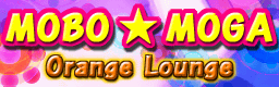 MOBO MOGA / Orange Lounge