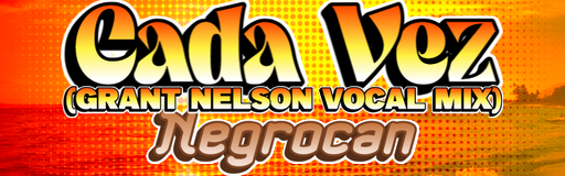 CADA VEZ (Grant Nelson Vocal Mix)