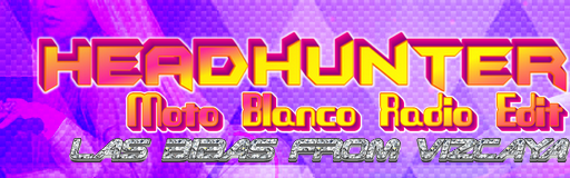 HEADHUNTER (Moto Blanco Radio Edit)