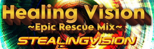 Healing Vision ~Epic Rescue Mix~