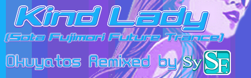 Kind Lady (Sota Fujimori Future Trance)