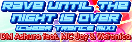Rave Until The Night is Over (Cyber Trance Mix)