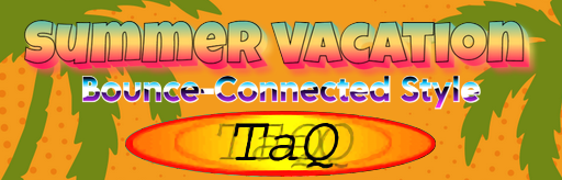 Summer Vacation (Bounce-Connected Style)