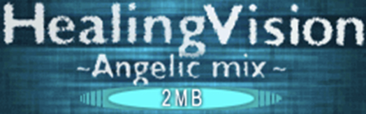 Healing Vision (Angelic mix) (for TapMania)