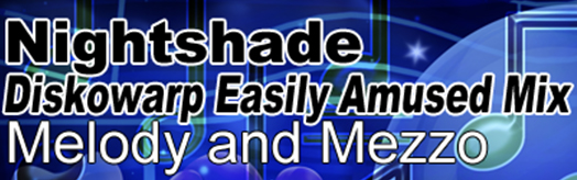 Nightshade (Diskowarp Easily Amused Mix) (for TapMania)