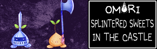OMORI - Splintered Sweets In The Castle (for TapMania)