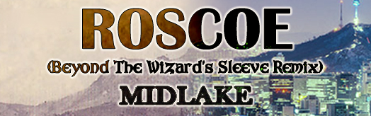 Roscoe (Beyond The Wizard's Sleeve Remix) (for TapMania)