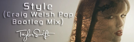 Style (Craig Welsh Pop Bootleg Mix) (for TapMania)