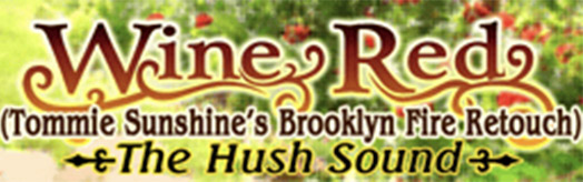 Wine Red (Tommie Sunshine's Brooklyn Fire Retouch) (for TapMania)