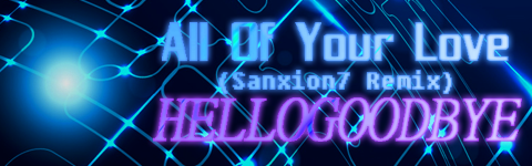 All Of Your Love (Sanxion7 Remix)