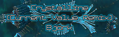 Crystalline (Current Value Remix)