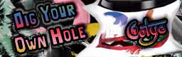 Dig Your Own Hole