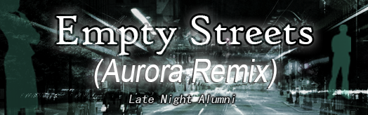 Empty Streets (Aurora Remix)