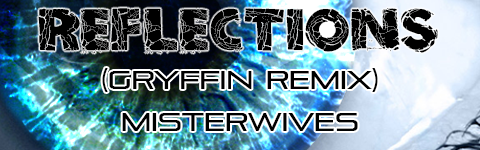 Reflections (Gryffin Remix)