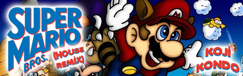 Super Mario Bros (House Remix)
