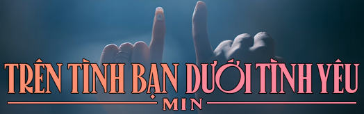 TRÊN TÌNH BẠN DƯỚI TÌNH YÊU