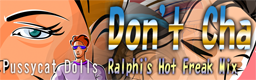 Don't Cha (Ralphi's Hot Freak mix)