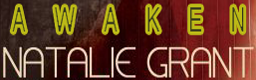 Awaken - Natalie Grant