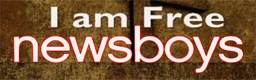 I Am Free - Newsboys