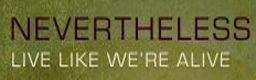 Live Like We're Alive - Nevertheless