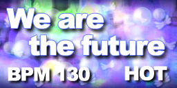 We are the future