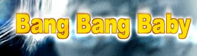 Bang Bang Baby