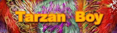 Tarzan Boy