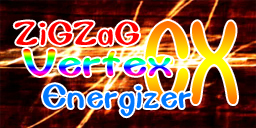 [REMIX] ZiGZaG + VertexEX + Energizer