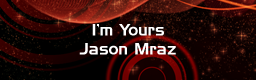 I'm Yours