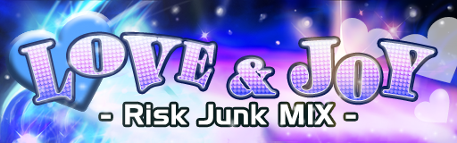 LOVE & JOY -Risk Junk MIX-